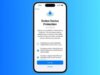 iOS 26.4 permite proteção de dispositivos roubados por padrão para todos os iPhones